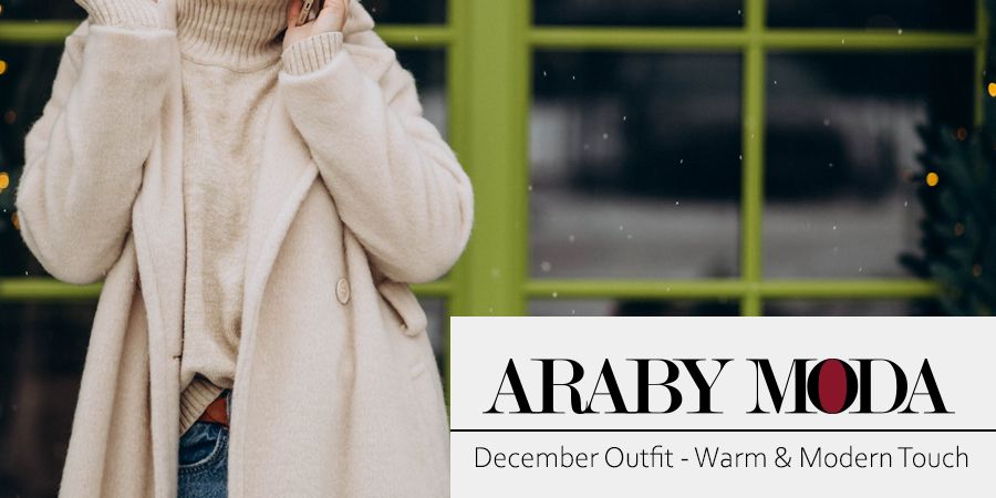 December Outfit Ideas with Warm and Modern Touch