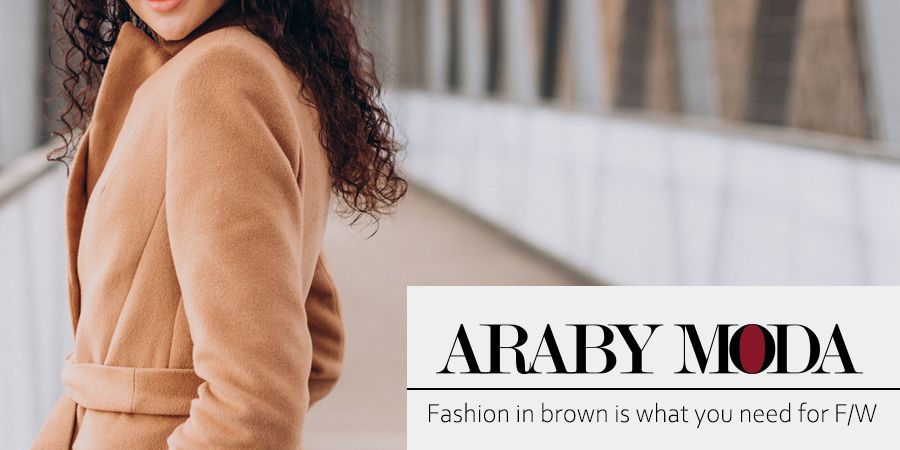 Fashion in brown is what you need for Fall & Winter