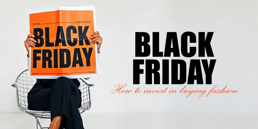 How to invest in Black Friday offers to buy fashion?